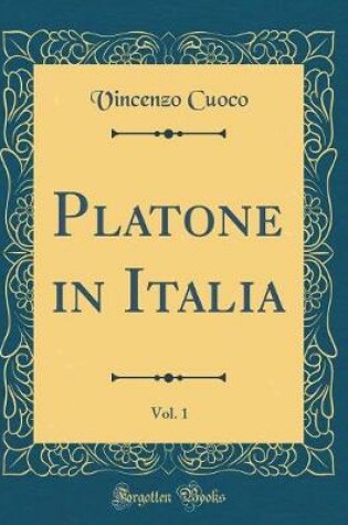 Cover of Platone in Italia, Vol. 1 (Classic Reprint)