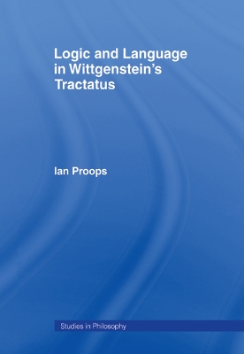 Book cover for Logic and Language in Wittgenstein's Tractatus