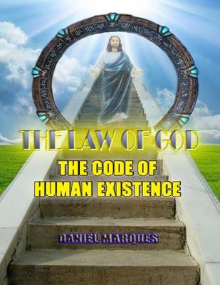 Book cover for The Law of God: the Code of Human Existence