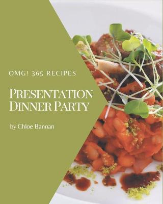 Book cover for OMG! 365 Presentation Dinner Party Recipes