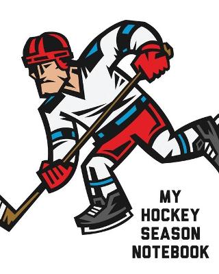Book cover for My Hockey Season Notebook