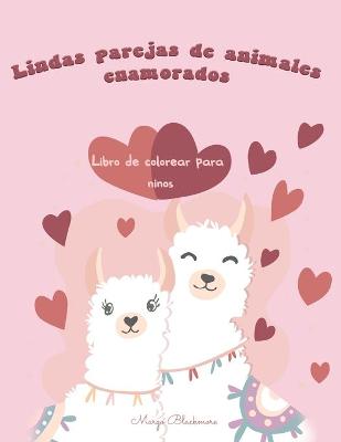 Book cover for Lindos animales parejas enamoradas Libro de colorear para ni�os