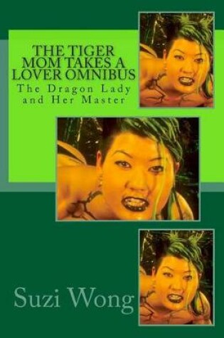 Cover of The Tiger Mom Takes a Lover Omnibus