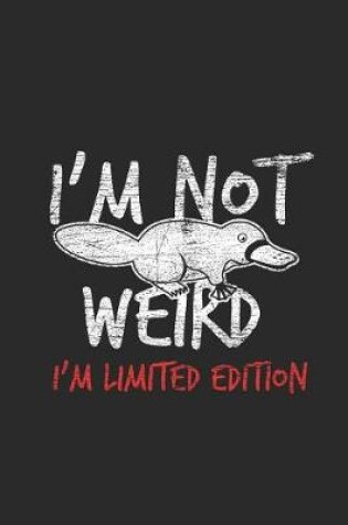 Cover of I'm Not Weird I'm Limited Edition