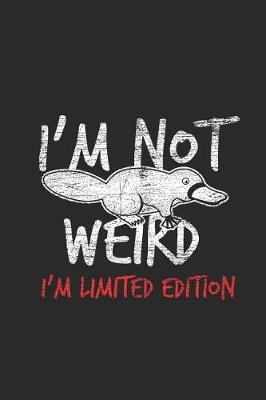 Book cover for I'm Not Weird I'm Limited Edition