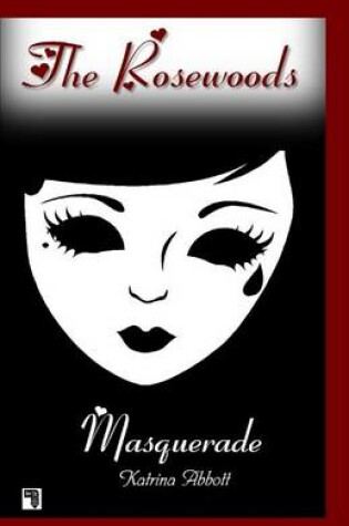 Cover of Masquerade - Book 2 of the Rosewoods