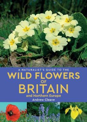 Cover of A Naturalist's Guide to the Wild Flowers of Britain and Northern Europe (2nd edition)