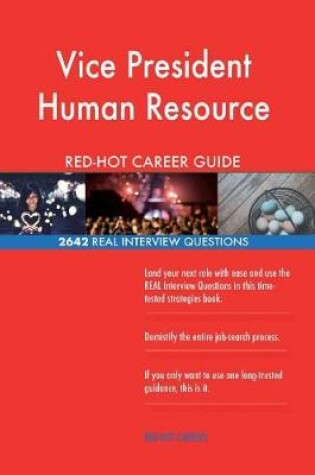 Cover of Vice President Human Resource Red-Hot Career; 2642 Real Interview Questions