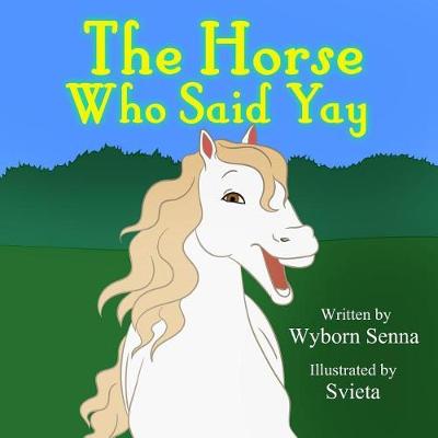 Book cover for The Horse Who Said Yay