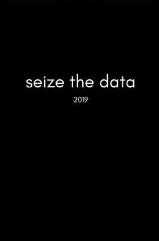 Cover of Seize the Data 2019