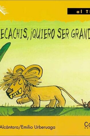 Cover of Mecachis, Quiero ser Grande!