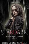Book cover for Stardark - How Things Could Be (Book 2) Fallen Stars Series