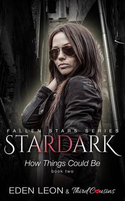 Cover of Stardark - How Things Could Be (Book 2) Fallen Stars Series