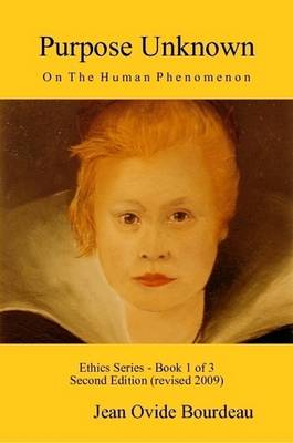 Book cover for PURPOSE UNKNOWN: On The Human Phenomenon