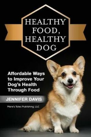 Cover of Healthy Food, Healthy Dog