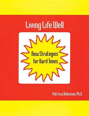 Book cover for Living Life Well: New Strategies for Hard Times