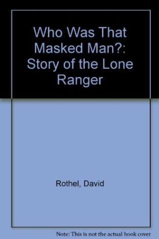 Cover of Who Was That Masked Man?