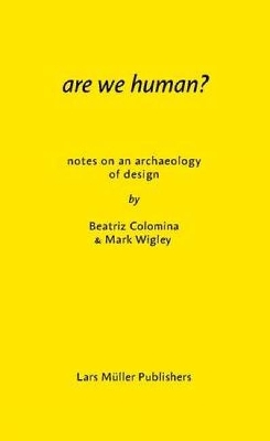 Book cover for Are We Human? Notes on an Archeology of Design
