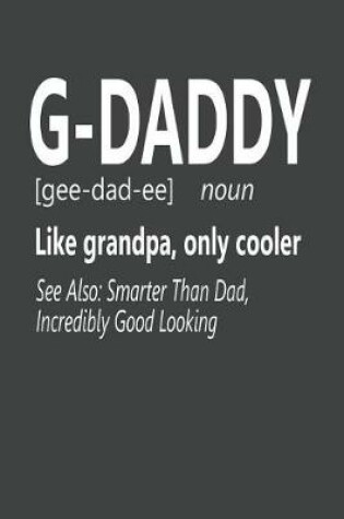 Cover of G-Daddy Like Grandpa, Only Cooler