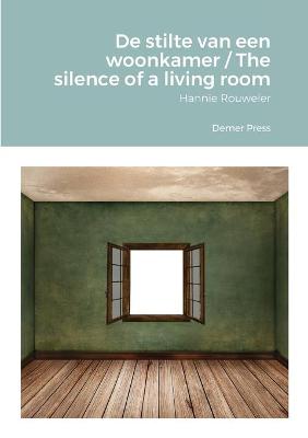 Book cover for De stilte van een woonkamer / The silence of a living room