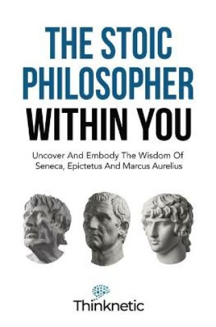 Cover of The Stoic Philosopher Within You