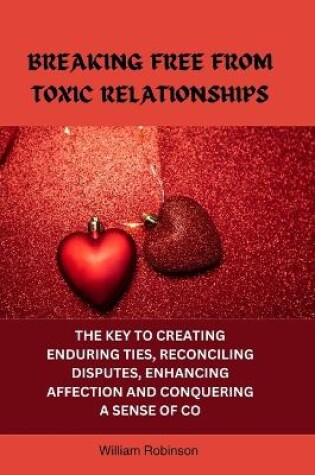 Cover of Breaking Free from Toxic Relationships