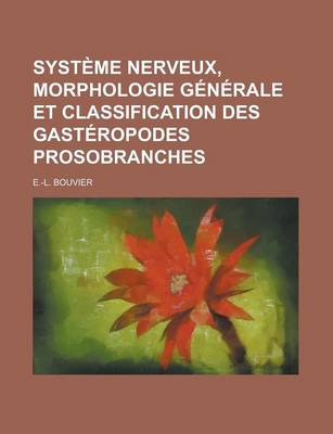 Book cover for Syst Me Nerveux, Morphologie G N Rale Et Classification Des Gast Ropodes Prosobranches