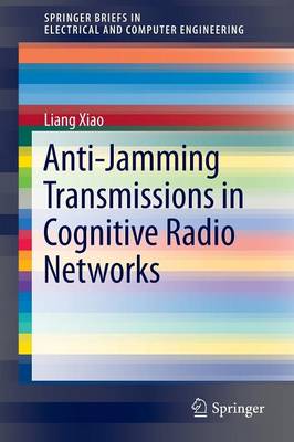 Book cover for Anti-Jamming Transmissions in Cognitive Radio Networks