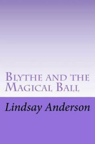 Cover of Blythe and the Magical Ball