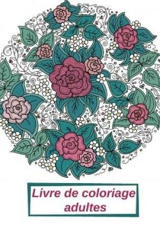 Cover of Livre de coloriage adultes