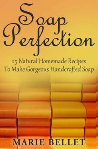 Cover of Soap Perfection