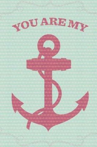 Cover of You Are My Anchor Journal