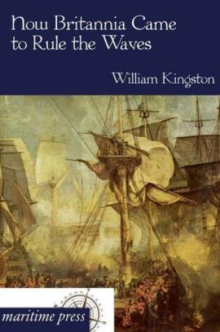 Cover of How Britannia Came to Rule the Waves