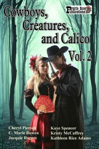 Cover of Cowboys, Creatures, and Calico Volume 2