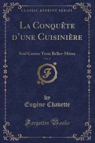 Cover of La Conquête d'Une Cuisinière, Vol. 1