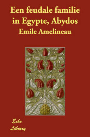 Cover of Een feudale familie in Egypte, Abydos