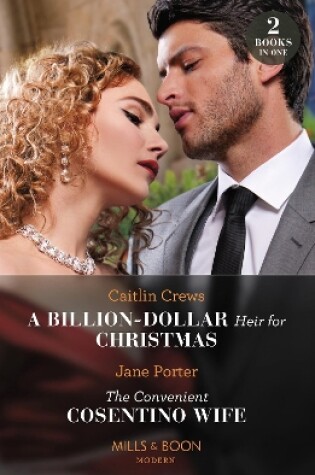 Cover of A Billion-Dollar Heir For Christmas / The Convenient Cosentino Wife