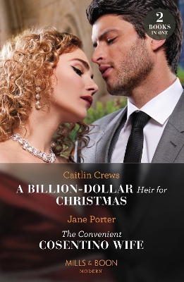 Book cover for A Billion-Dollar Heir For Christmas / The Convenient Cosentino Wife