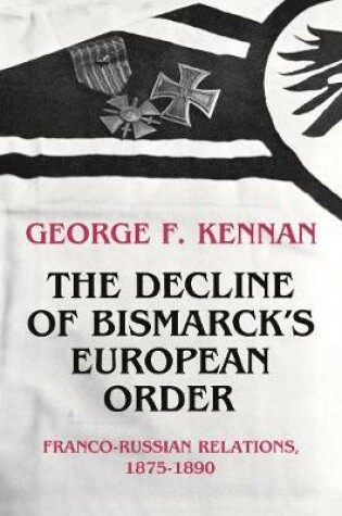 Cover of The Decline of Bismarck's European Order