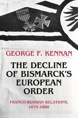 Book cover for The Decline of Bismarck's European Order