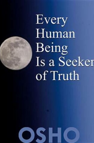 Cover of Every Human Being Is a Seeker of Truth
