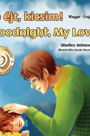 Cover of Goodnight, My Love! (Hungarian English Bilingual Book for Kids)