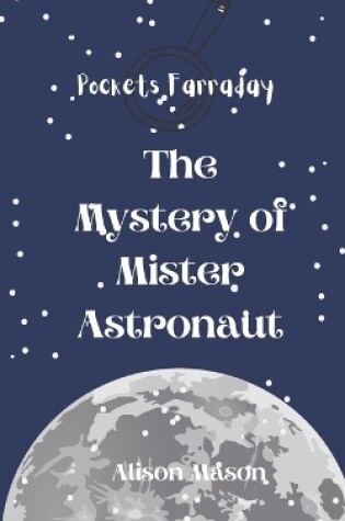 Cover of Pockets Farraday and the Mystery of Mr. Astronaut