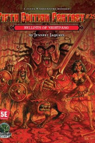 Cover of Fifth Edition Fantasy #28: Hellpits of Nightfang (5E)