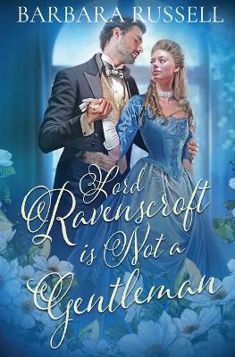 Cover of Lord Ravenscroft Is Not a Gentleman