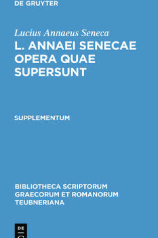 Cover of L. Annaei Senecae Opera Quae Supersunt