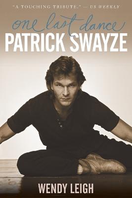 Book cover for Patrick Swayze: One Last Dance