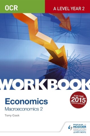 Cover of OCR A-Level Economics Workbook: Macroeconomics 2