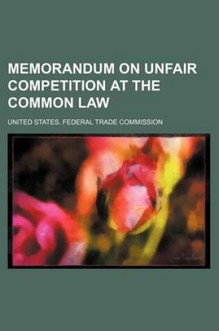 Cover of Memorandum on Unfair Competition at the Common Law