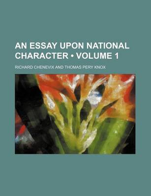 Book cover for An Essay Upon National Character (Volume 1)